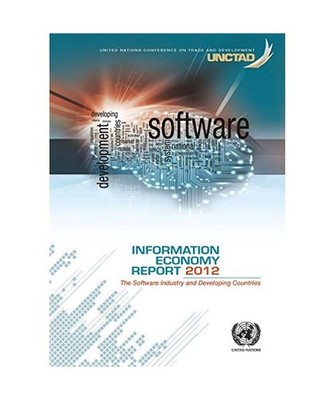 Information Economy Report 2012: The Software Industry and Developing Countries