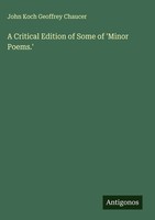 John Koch Geoffrey Chaucer | A Critical Edition Of Some Of 'Minor Poems.' | Buch