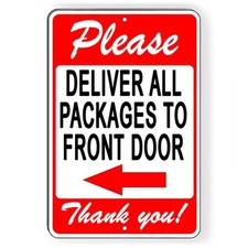 Please Deliver All Packages To Front Door Arrow Left Metal Sign 5 SIZES SI153