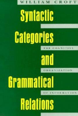 Syntactic Categories And Grammatical Relations: The Cognitive Organization ...