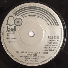 Dawn  , featuring Tony Orlando - Say, Has Anybody Seen My Sweet Gypsy Rose (7...