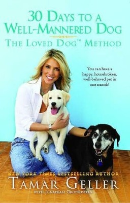 30 Days to a Well-Mannered Dog: The Loved Dog Method Buch Gallery Books