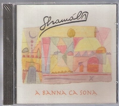 Shamal CD A Banna Ca Sona - Weltmusik