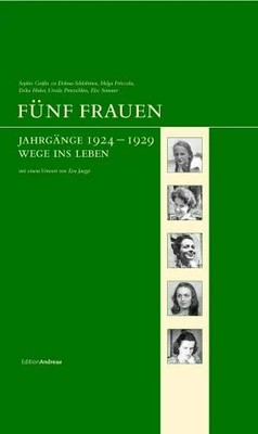 Fünf Frauen: Jahrgänge 1924-1929. Wege ins Leben (Edition Andreae) Buch Bange