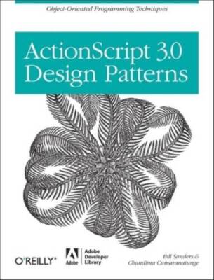 ActionScript 30 Design Patterns: Object Oriented Programming Techni - VERY GOOD