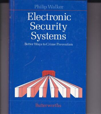 Electronic Security Systems-Walker; FIRST EDITION; 1983; Hardback (Electronics)