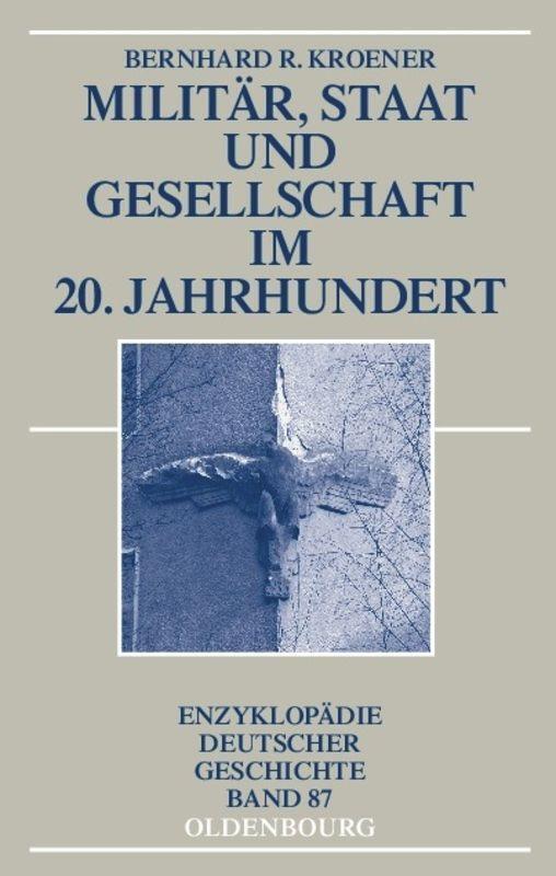 Thumbnail - Bernhard R. Kroener | Militär, Staat Und Gesellschaft 20.