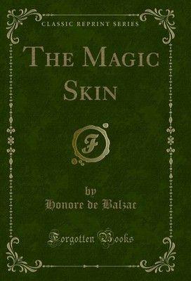 The Magic Skin (Classic Reprint)
