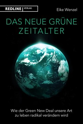 Eike Wenzel | Das neue grüne Zeitalter | Buch | Deutsch (2021) | 320 S.