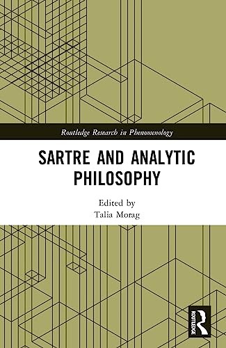 Sartre and Analytic Philosophy (Routledge Research in Phenomenology), Morag..