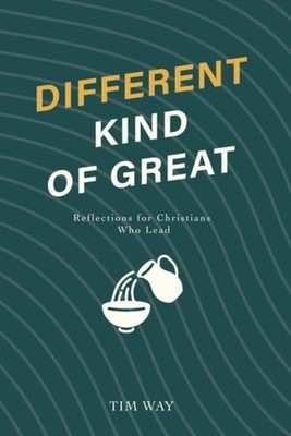 Different Kind of Great Reflections for Christians Who  - paperback NEW Tim Way