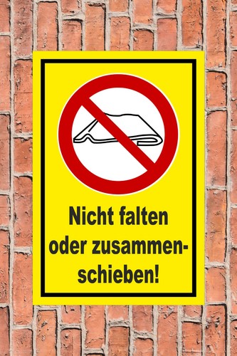 Schild - Nicht falten oder zusammenschieben! - in 4 Größen - S00355-085 - Bild 4 von 5