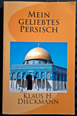Mein geliebtes Persisch, Klaus H. Dieckmann, guter Zustand