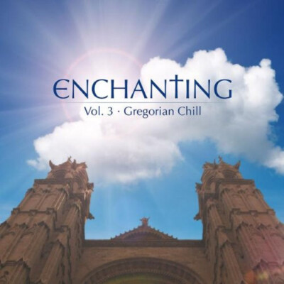 Enchanting Vol. 3 - -Gregorian Chill  | Zustand: sehr gut | CD