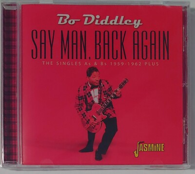 BO DIDDLEY - SAY MAN AND BACK AGAIN   A'S AND B'S  CD  BRAND NEW