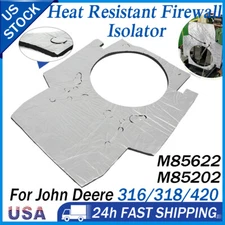 Heat Resistant Firewall Isolator For John Deere 316 / 318 / 420 Foam Heat Resist