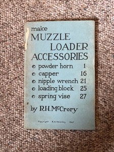 Vintage 1967 type face pamphlet Make Muzzle Loader Accessories, R.H. McCrory