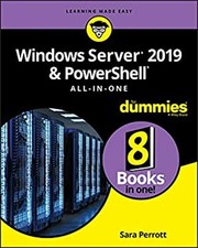 Windows Server 2019 and PowerShell All-In-One for Dummies Sara Pe