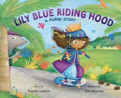 Lily Blue Riding Hood: A Purim Story von Sandy Lanton (Englisch) Hardcover Buch
