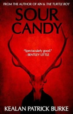 Sour Candy 9781979533225 by Burke, Kealan Patrick