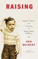 Raising America | Experts, Parents, And A Century Of Advice About Children