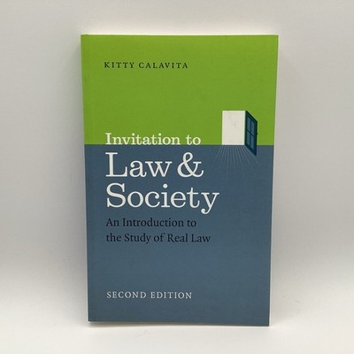Invitation to Law & Society: Introduction to the Study of Real Law by K Calavita
