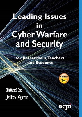 Leading Issues in Cyber Warfare and Security (paperback)