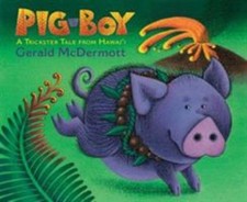 Pig-Boy : A Trickster Tale from Hawai'i Hardcover Gerald McDermot