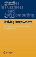 Evolving Fuzzy Systems - Methodologies, Advanced Concepts and... - 9783642180866