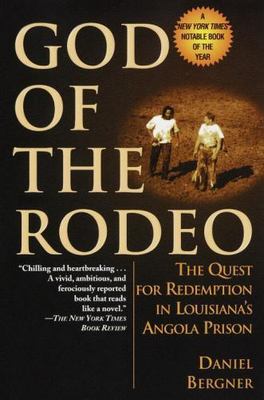 God of the Rodeo : The Quest for Redemption in Louisiana's Angola Prison, Pap...