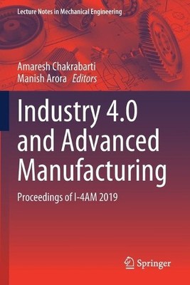 Industry 4.0 and Advanced Manufacturing - 9789811556913