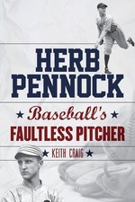 Herb Pennock: Baseball's Faultless Pitcher by Keith Craig (English) Hardcover Bo