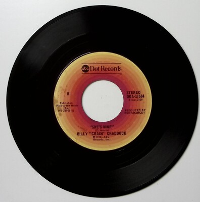 BILLY ''CRASH'' CRADDOCK EASY AS PIE/SHE'S MINE ABC DOT RECORDS VINYL 45 56-39