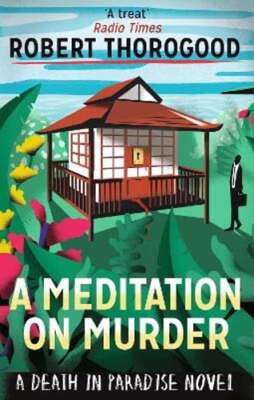 A Meditation On Murder by Robert Thorogood: Used