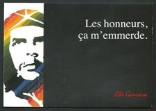 Che Guevara: Les honneurs, ca m'emmerde - modern postcard (2009)