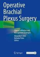 Operative Brachial Plexus Surgery Clinical Ev...