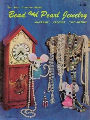 VTG!BEAD AND PEARL JEWELRY MACRAME', CROCHET, TWO NEEDLE PATTERN BOOK