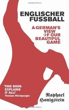 Englischer Fussball: A German View of Our Beautiful Game... | Buch | Zustand gut