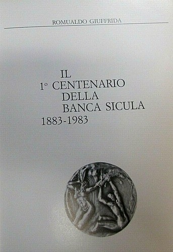 IL 1° CENTENARIO DELLA BANCA SICULA 1883-1983 - ROMUALDO GIUFFRIDA 1982 (SIC290) - Picture 2 of 6