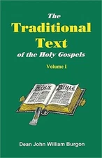The Traditional Text of the Holy Gospels, Volume I (Paperback or Softback)