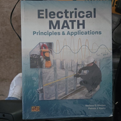 Electrical MATH Principles & Applications by Weston & Klette, ATP, Electrical E 