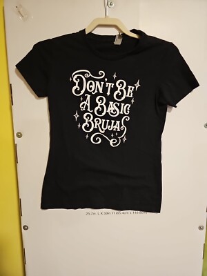 Women's Size Small Next Level ''Don't Be A Basic Bruja'' Black Halloween T-Shirt