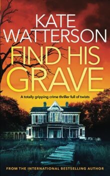 FIND HIS GRAVE a totally gripping crime thriller fu... | Buch | Zustand sehr gut