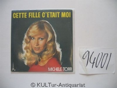 Cette fille c'était moi [Vinyl-Single]. Torr, Michèle: