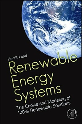 Renewable Energy Systems: The Choice and Modeling of 100% Buch Academic Press