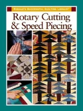 Rotary Cutting and Speed Piecing (Rodale's Successful Quilt - VERY GOOD
