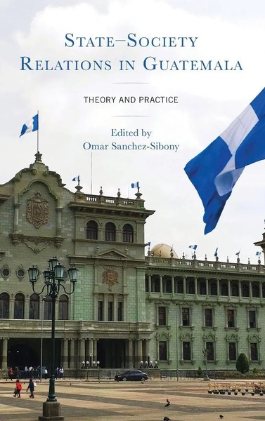 Omar Sanchez-Sibony | State-Society Relations In Guatemala | Buch | Englisch-image