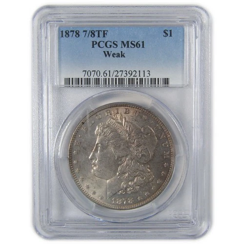 1878 7/8TF Weak Morgan Dollar MS 61 PCGS Silver Uncirculated SKU:CP50