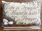 Life Is Fragile Handle With Prayer, decorative throw pillow