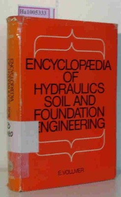 Encyclopedia of Hydraulics, Soil and Foundation Engineering. Vollmer, Ernst: